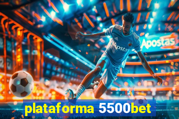 plataforma 5500bet